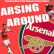 Arsing Around - An Arsenal Podcast