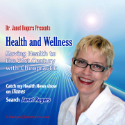 Dr. Janet Rogers Health and Wellness Weekly News Update