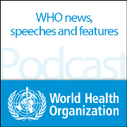 World Health Organization Podcast