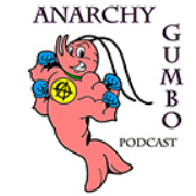 Anarchy Gumbo Podcast