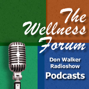 Wellness Forum Presents the Powerful Living Radio Show Podcasts