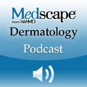 Medscape Dermatology Podcast