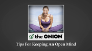 Tips For Keeping An Open Mind