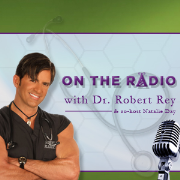 On The Radio with Dr. Robert Rey