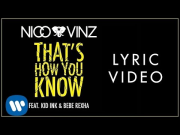 Nico & Vinz - That's How You Know feat. Kid Ink & Bebe Rexha (Lyric Video)