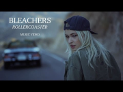 Bleachers - "Rollercoaster" (Official Music Video)