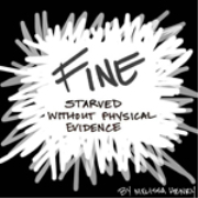 F.I.N.E.*: Starved without Physical Evidence