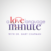 Love Language Minute with Dr. Gary Chapman