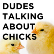 Dudes Talking About Chicks