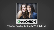 Tips For Staying In Touch With Friends