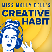 Miss Molly Bell's Creative Habit