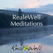 Realewell Meditations