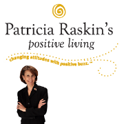 Patricia Raskin's Positive Living