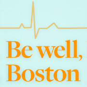 Boston Globe Be Well, Boston (audio)