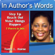 Step Up Reach Out Make Things Happen by Tonya L. Horne