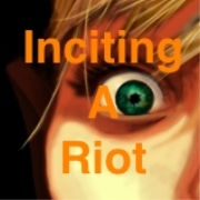 Inciting A Riot