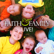 Faith & Family Live! Podcast