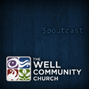 The Well: Spoutcast