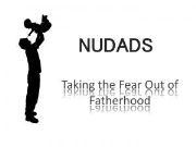 NuDads | Taking the Fear Out of Fatherhood