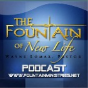 The Fountain of New Life with Pastor Wayne Lomax