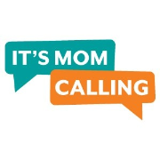 It’s Mom Calling