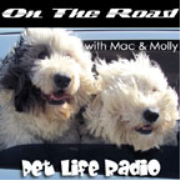 PetLifeRadio.com - On The Road with Mac and Molly - Pets & Animals on Pet Life Radio