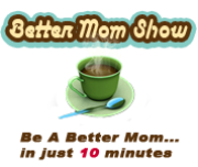 The Better Mom Show» Podcasts