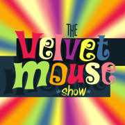 The Velvet Mouse Show Podcast