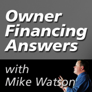 Owner Financing Answers with Mike Watson