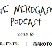 The Nerdgasm's Podcast