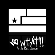 So What!! //[Art Is Resistance]///