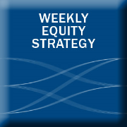 Wells Fargo Advisors Weekly Equity Strategy Comment