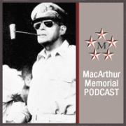 MacArthur Memorial Podcast