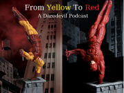 From Yellow to Red: A Daredevil Podcast