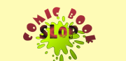 Comic Book Slop