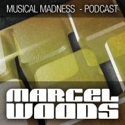 Marcel Woods - Musical Madness Podcast