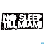 No Sleep Till Miami