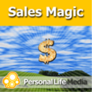 Sales Magic: Motivations, Meditations and Visualizations to Kick Your Assets Into Action!