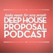 Deep House Proposal PODCAST