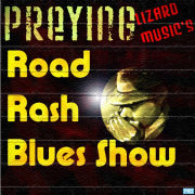 Preying Lizard Music's Road Rash Blues Show
