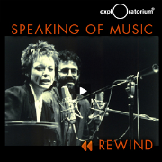Latest Speaking of Music Rewind podcasts from the Exploratorium