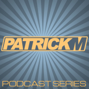 Patrick M - Podcast Series