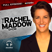MSNBC Rachel Maddow (audio)