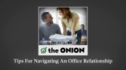 Tips For Navigating An Office Relationship