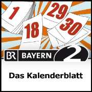 Das Kalenderblatt - Bayern 2