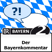 Bayernkommentar - Bayern 2