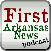 FirstArkansasNews.net podcasts