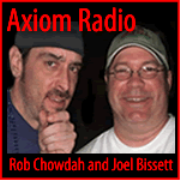 Axiom Radio w/ Rob Chowdah and Joel Bissett