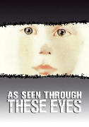 As Seen Through These Eyes