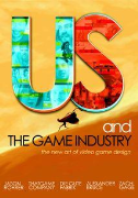 Us & the Game Industry